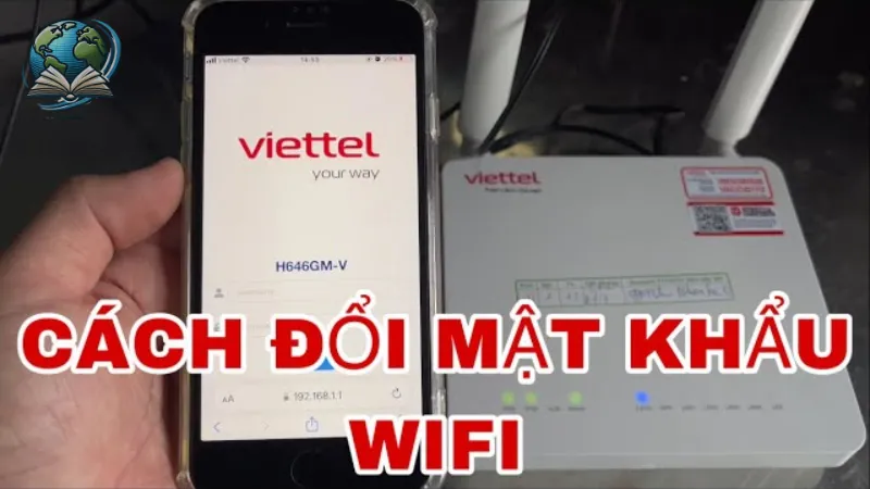 Cách đổi mật khẩu wifi để tăng cường bảo mật mạng internet