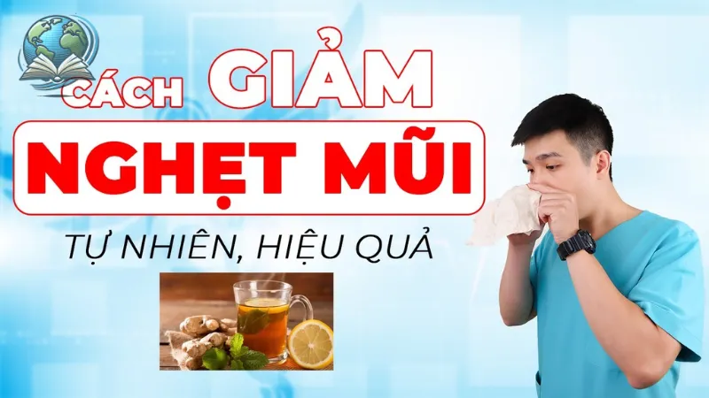 Hướng dẫn cách hết nghẹt mũi tự nhiên với nguyên liệu có sẵn
