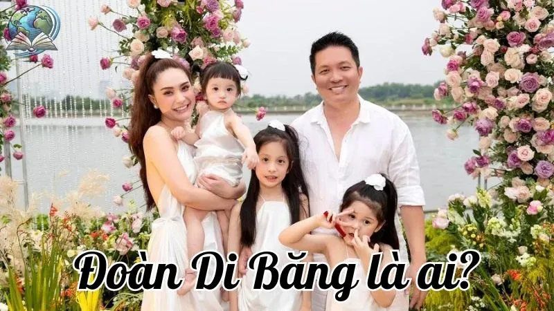Đoàn Di Băng là ai? Tiểu sử & sự nghiệp