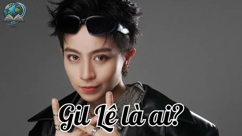 Gil Lê là ai? Tiểu sử và sự nghiệp của nữ nghệ sĩ đa tài
