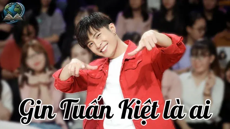 Tìm hiểu về Gin Tuấn Kiệt - Tài năng trẻ của showbiz Việt