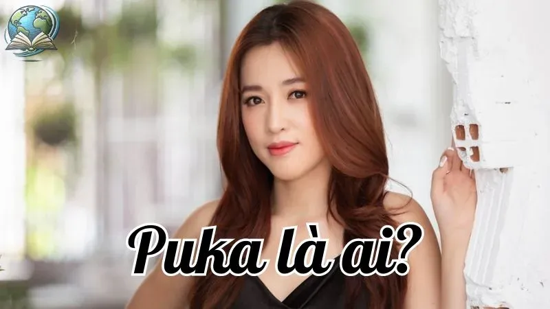 Puka là ai? Tiểu sử, sự nghiệp và đời tư của nữ diễn viên