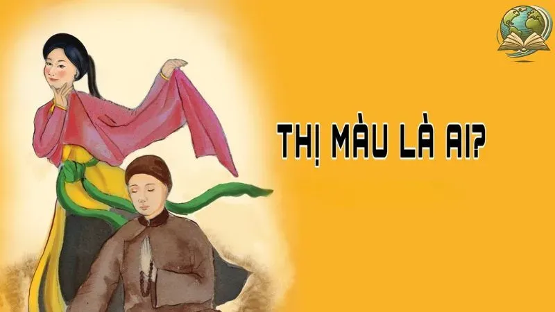 Thị Mầu là ai? Tìm hiểu nhân vật nổi tiếng trong văn học