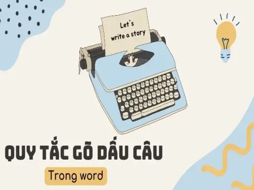 Quy tắc để gõ dấu nhanh và chính xác trong Word bạn nên biết