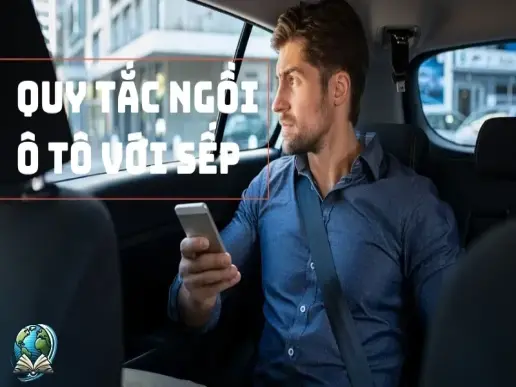 Những điều ít ai biết về quy tắc ứng xử khi ngồi xe với sếp