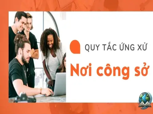 Làm việc hiệu quả hơn nhờ những quy tắc ứng xử thông minh nơi công sở