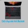 Hướng dẫn cách chụp màn hình MacBook nhanh chóng và hiệu quả