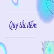 Quy tắc đếm cơ bản và nâng cao giúp giải toán tổ hợp