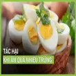 Tác hại ăn nhiều trứng và những hệ lụy khó ngờ cho sức khỏe