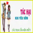 Tác hại yêu sớm và hướng dẫn giúp tuổi teen tránh rủi ro