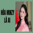 Hòa Minzy là ai và cuộc sống sau ánh đèn sân khấu