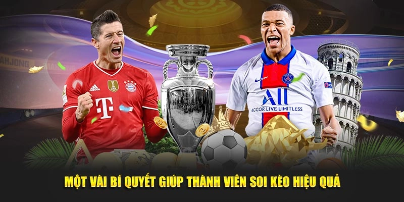 Bí quyết giúp thành viên tiến hành quy trình soi kèo hiệu quả