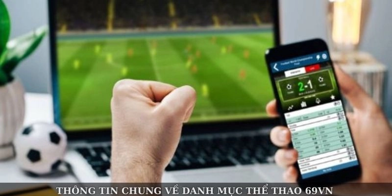 Thông tin chung về danh mục thể thao 69VN