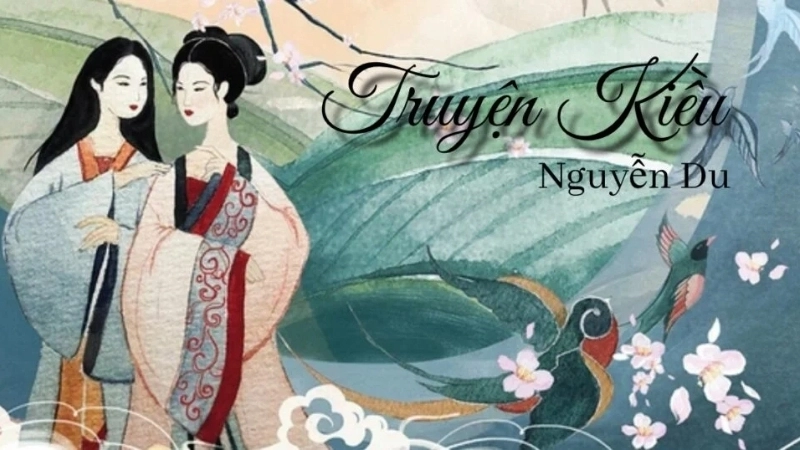  Truyện Kiều, đỉnh cao thơ trong văn học Việt Nam