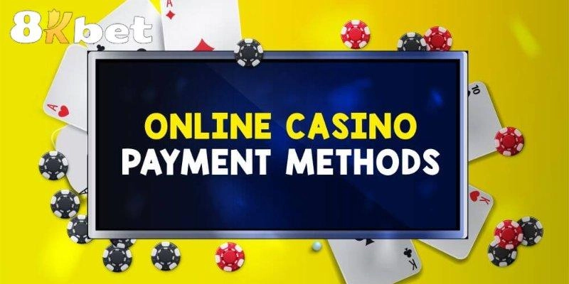 Tìm hiểu quy trình nạp tiền 8KBET