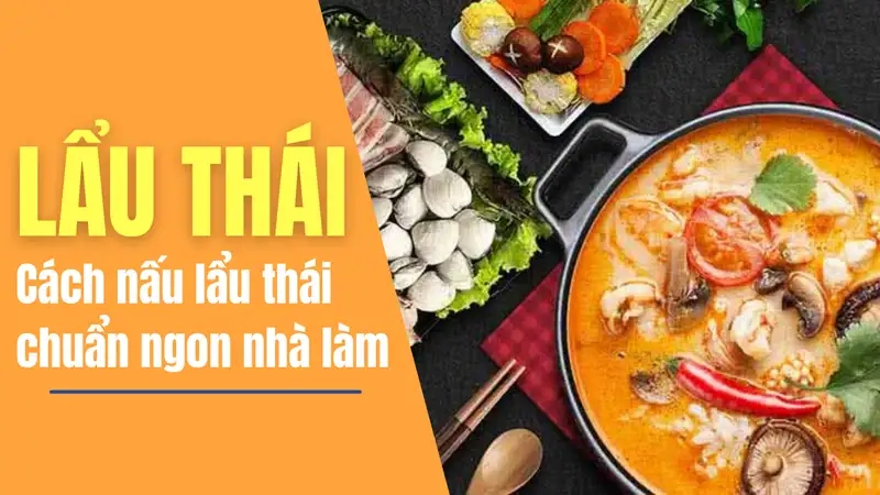 Nguyên liệu chuẩn cho lẩu Thái thơm ngon