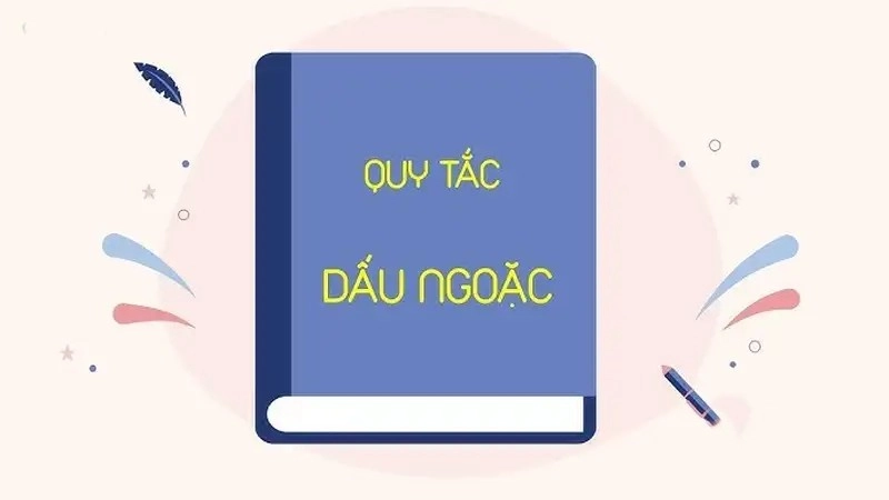 Vai trò quan trọng của dấu ngoặc trong văn bản