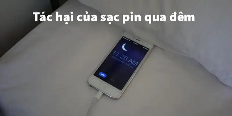 Sạc pin qua đêm làm giảm tuổi thọ pin