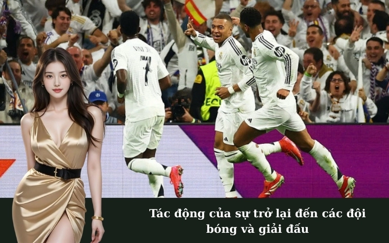 Tác động của sự trở lại đến các đội bóng và giải đấu