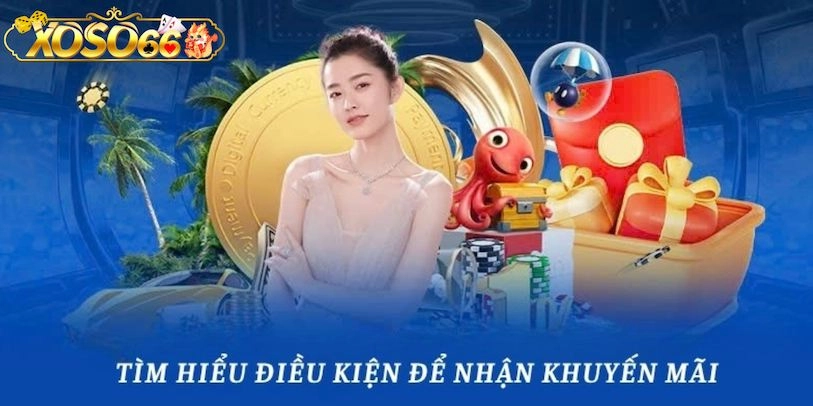 Điều kiện và điều khoản khi nhận khuyến mãi Xoso66