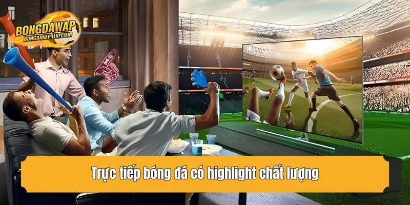 Hướng dẫn xem trực tiếp bóng đá tại Bongdawap (3 bước là xong)