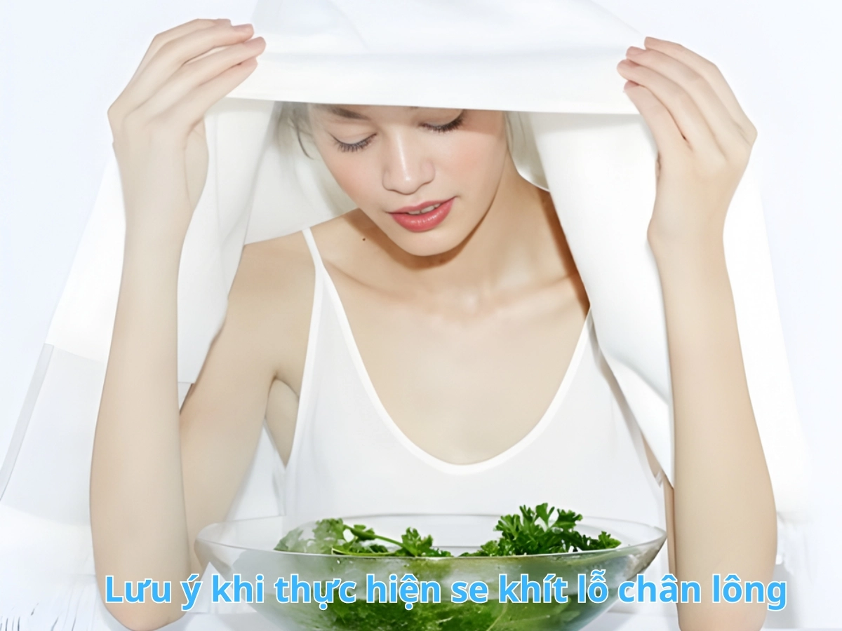 Những lưu ý khi thực hiện se khít lỗ chân lông là gì