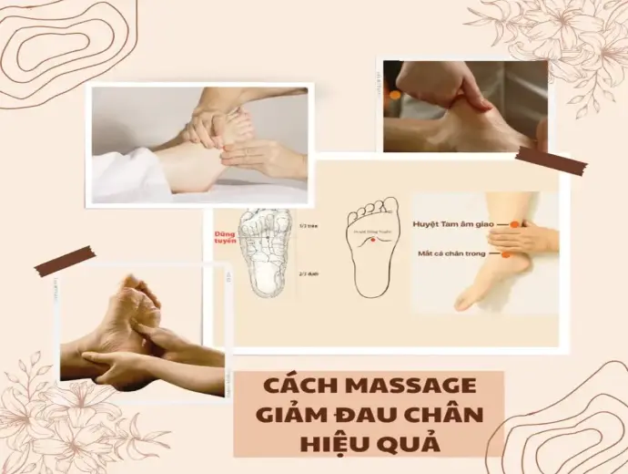 Cách massage chân hiệu quả giúp giảm đau mệt mỏi nhanh chóng