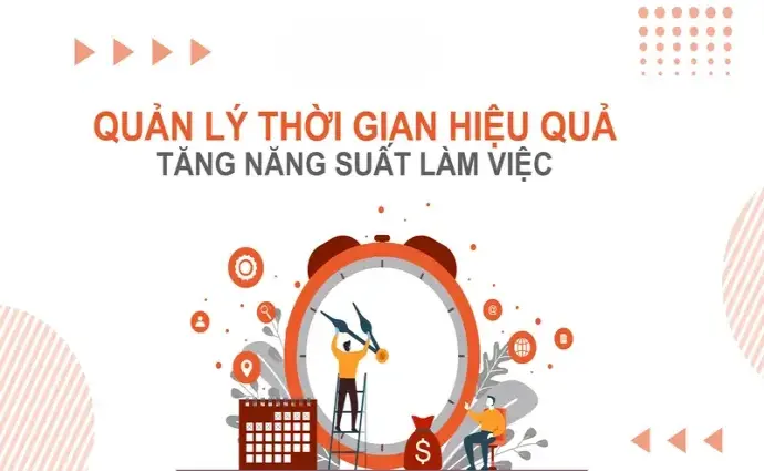 Cách quản lý thời gian hiệu quả giúp tăng năng suất làm việc