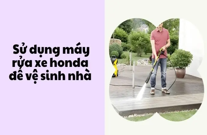 Máy rửa xe Honda - Bí quyết làm sạch sàn nhà hiệu quả
