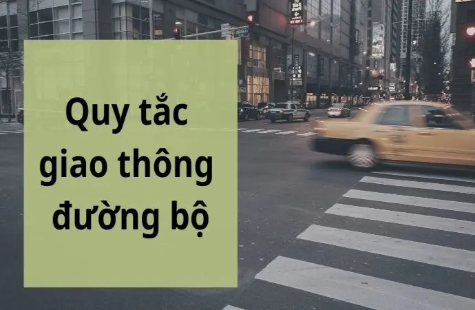 Quy tắc giao thông đường bộ giúp lái xe an toàn mỗi ngày