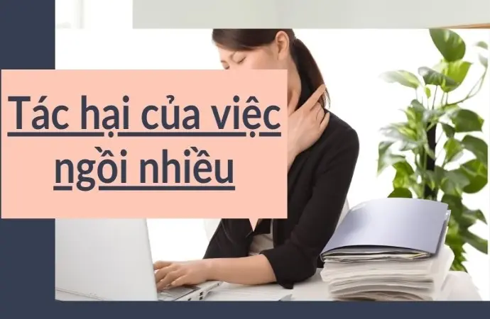 Tác hại của việc ngồi nhiều dân văn phòng nên cảnh giác