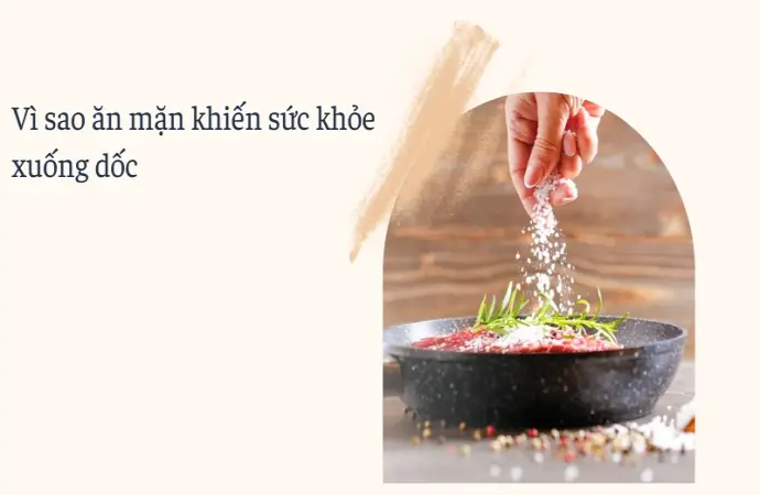 Tác hại nguy hiểm của thói quen ăn mặn kéo dài cho cơ thể