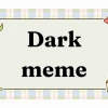 Khám phá thế giới Dark Meme Việt Nam những năm 2026