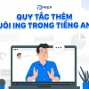 Quy Tắc Thêm "ing" Vào Động Từ: Hướng Dẫn Chi Tiết và Bài Tập Thực Hành