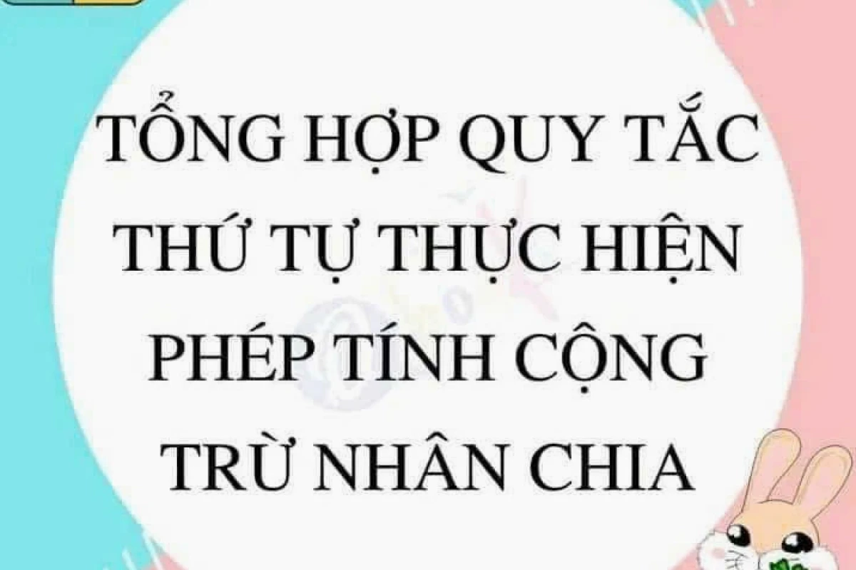 Quy tắc phép tính cộng trừ nhân chia: Hướng dẫn chi tiết và bài tập