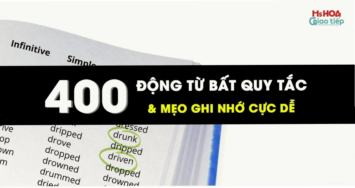 Bảng động từ bất quy tắc đầy đủ kèm theo hướng dẫn PDF