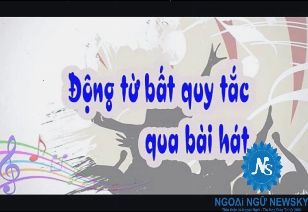 Bảng liệt kê các động từ bất quy tắc thông dụng trong tiếng Anh
