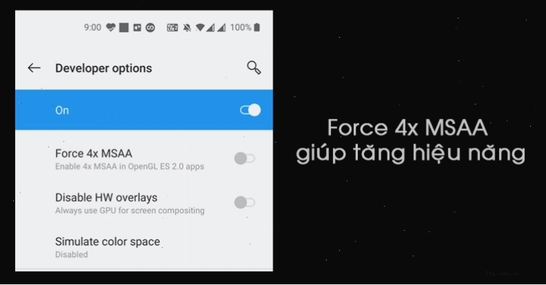Bật chế độ Force 4x MSAA trong Tùy chọn nhà phát triển để tăng hiệu năng đồ họa Android