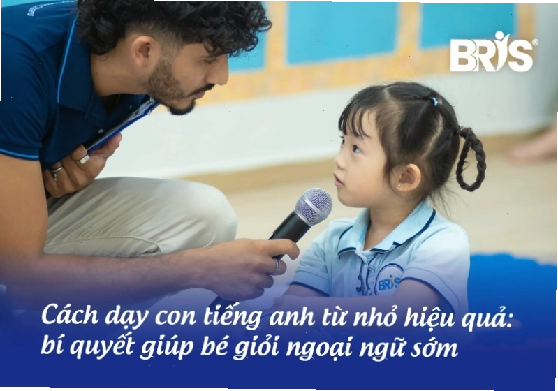 Cách dạy con tiếng Anh từ nhỏ hiệu quả