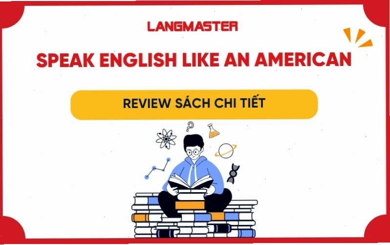 Cải thiện kỹ năng nói tiếng Anh qua việc nắm vững quy tắc phát âm