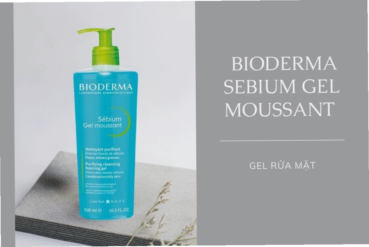 Gel rửa mặt Bioderma Sebium Gel Moussant cho da dầu mụn