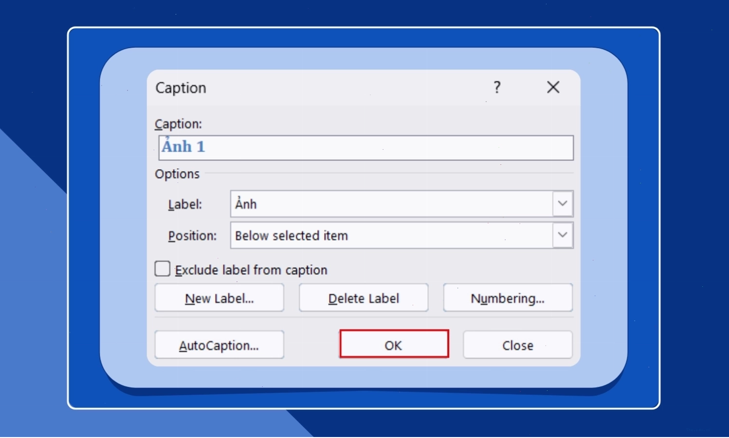 Hoàn tất việc thêm chú thích cho hình ảnh trong Word