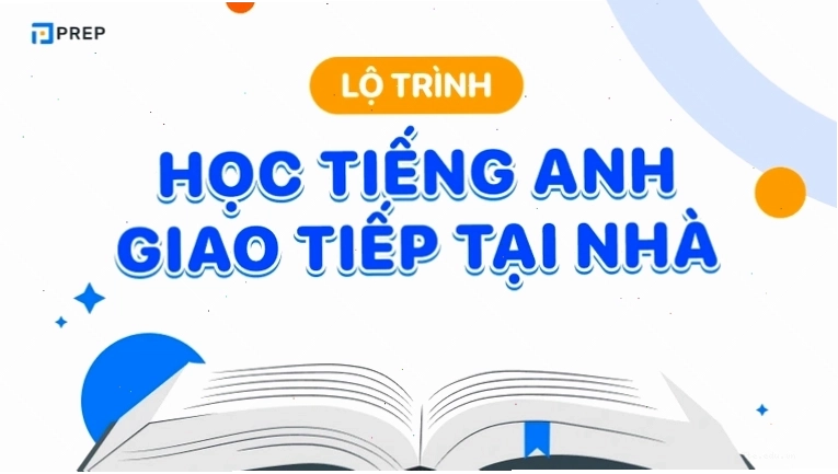 Lộ trình học tiếng Anh giao tiếp hiệu quả