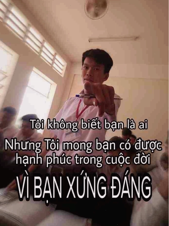 Meme vì bạn xứng đáng thể hiện sự tự tin