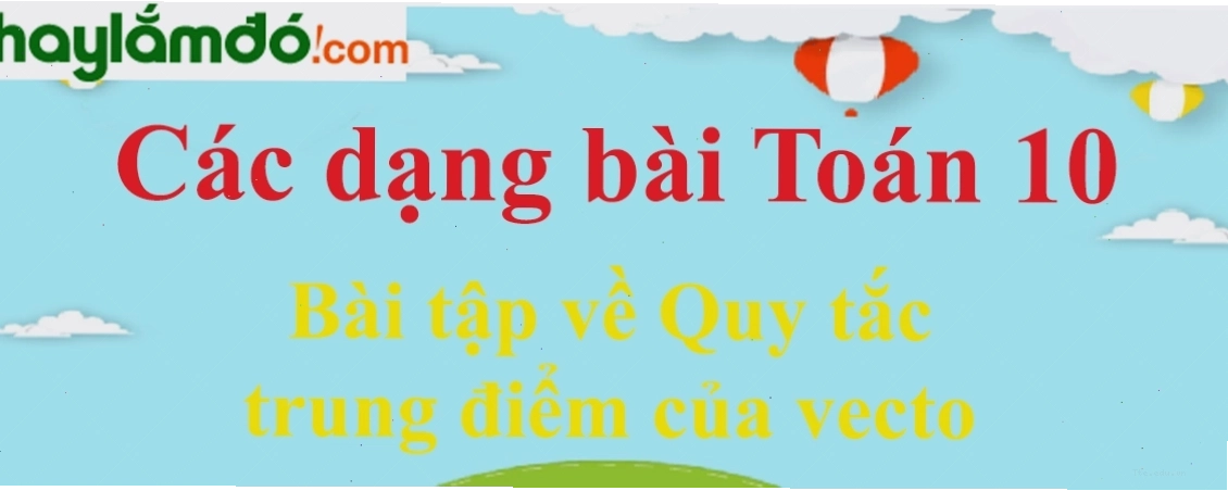 Minh họa quy tắc trung điểm vecto với điểm M và trung điểm I của AB