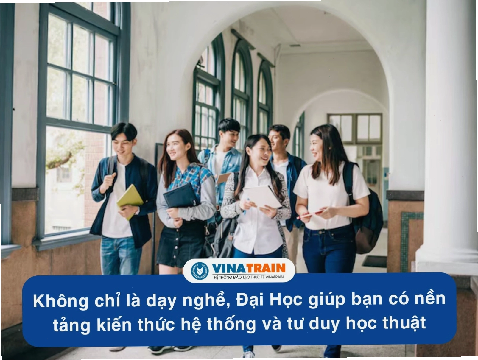 Môi trường học tập đại học giúp trang bị kiến thức nền tảng