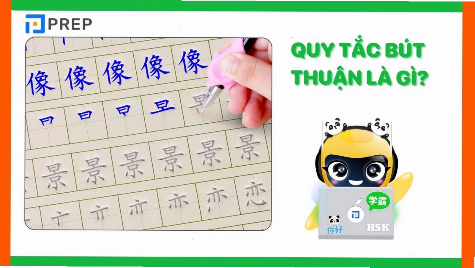 Quy tắc bút thuận là thứ tự viết các nét chữ Hán chuẩn xác