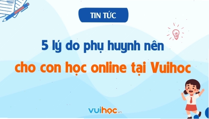 Tại sao nên học toán online tại Vuihoc.vn