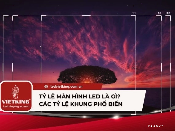Tỷ lệ màn hình LED ảnh hưởng đến hiển thị nội dung