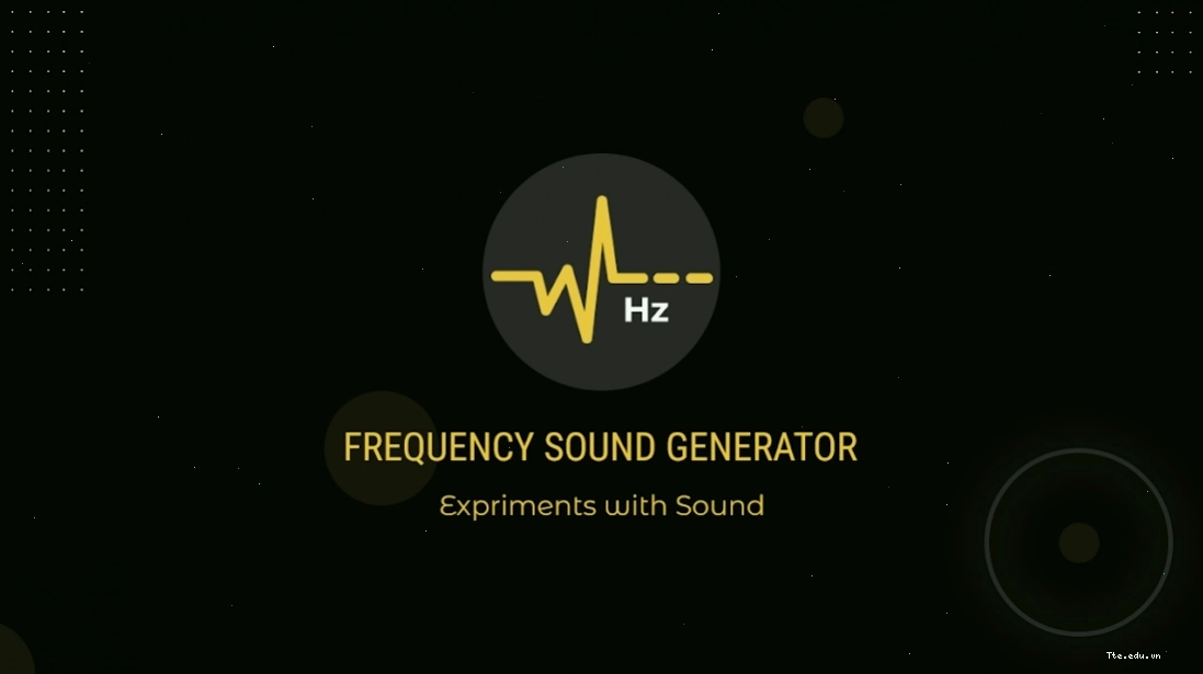 Ứng dụng Frequency Sound Generator giúp làm sạch loa điện thoại